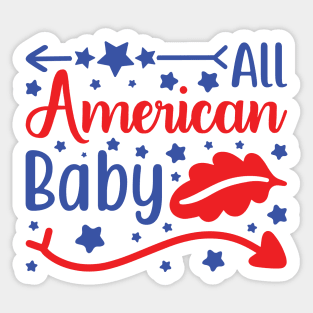 All American Baby - 4th of July quotes Sticker